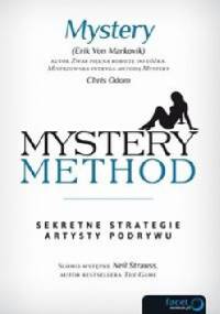 Mystery method. Sekretne strategie artysty podrywu - Erik von Markovik, Chris Odom