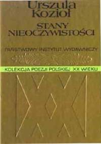 Stany nieoczywistości - Urszula Kozioł