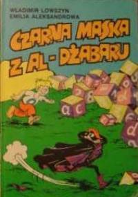 Czarna Maska z Al-Dżabaru. Podróż w listach i prologu - Władimir Lowszyn