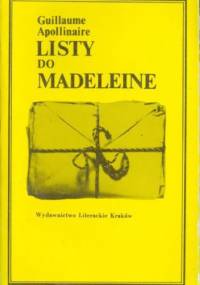Listy do Madeleine - Guillaume Apollinaire