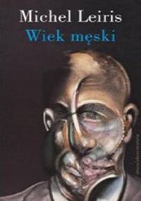 Wiek męski - Michel Leiris