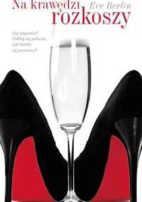 Na krawędzi rozkoszy - Eve Berlin