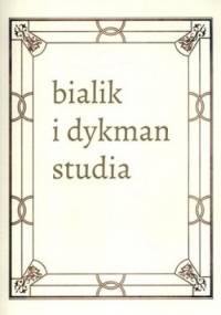 Literackie spotkania w międzywojennej Polsce. Chaim Nachman Bialik i Salomon Dykman. Studia nad hebrajskim poetą narodowym i jego polskim tłumacze... - Marzena Zawanowska, Regina Gromacka