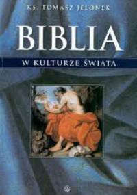 Biblia w kulturze świata - Tomasz Jelonek