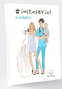 #instaserial o miłości - Nicole Sochacki-Wójcicka