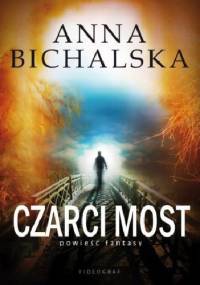 Czarci most - Anna Bichalska