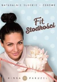 Fit słodkości - Kinga Paruzel