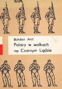 Polacy w walkach na Czarnym Lądzie - Bohdan Arct