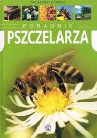 Poradnik pszczelarza - Mateusz Morawski