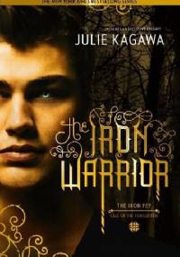 The Iron Warrior - Julie Kagawa