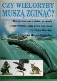 Czy wieloryby muszą zginąć? - Philip Whitfield