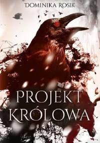 Projekt Królowa - Dominika Rosik