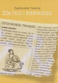 Żydowskie twarze. Żółtko i Eierweiss - Paweł Szapiro, Jerzy Zaruba