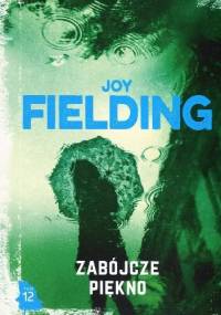 Zabójcze piękno - Joy Fielding