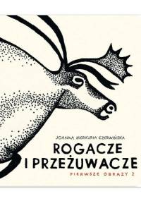 Rogacze i przeżuwacze - Joanna Merkuria Czerwińska