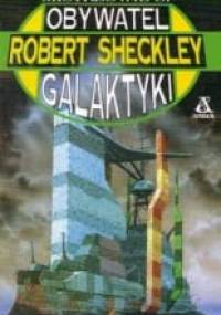 Obywatel galaktyki - Robert Sheckley