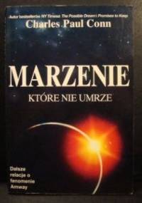 MARZENIE, KTÓRE NIE UMRZE - Charles Paul Conn