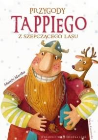 Przygody Tappiego z Szepczącego Lasu - Marcin Mortka