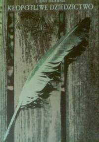 Kłopotliwe dziedzictwo - Lidia Burska