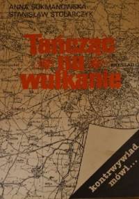 Tańcząc na wulkanie - Stanisław Stolarczyk, Anna Sukmanowska