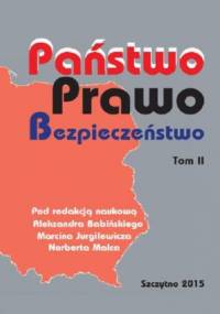 Państwo Prawo Bezpieczeństwo. Tom II