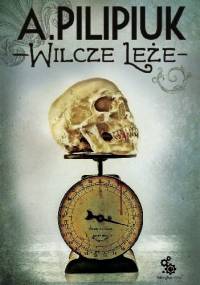 Wilcze Leże - Andrzej Pilipiuk