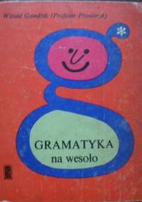 Gramatyka na wesoło - Witold Gawdzik