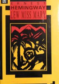 Lew Miss Mary i inne opowiadania - Ernest Hemingway