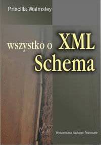 Wszystko o XML Schema - Walmsley Priscilla