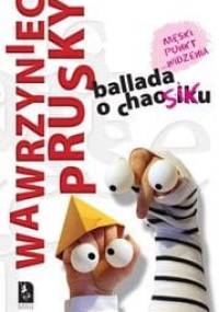 Ballada o chaosiku - Wawrzyniec Prusky