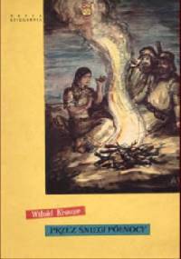 Przez śniegi północy - Mira Michałowska