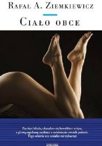 Ciało obce - Rafał A. Ziemkiewicz