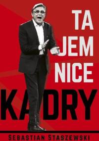 Tajemnice kadry - Sebastian Staszewski