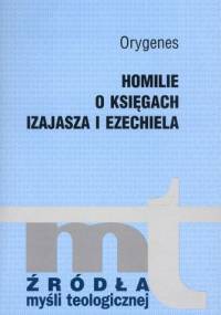 Homilie o Księgach Izajasza i Ezechiela - Orygenes