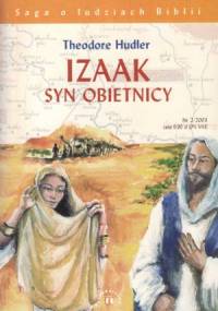 Izaak. Syn obietnicy - Theodore Hudler