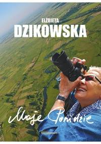 Moje Ponidzie - Elżbieta Dzikowska