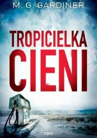 Tropicielka cieni - Meg Gardiner