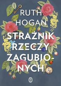 Strażnik rzeczy zagubionych - Ruth Hogan