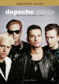 Depeche Mode. Wczesne lata 1981-1993 - Trevor Baker