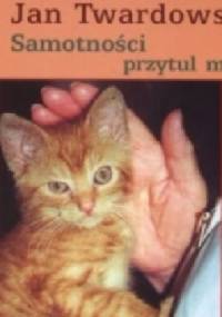 Samotności przytul mnie - Jan Twardowski