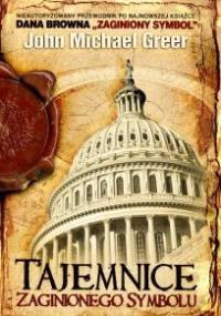 Tajemnice zaginionego symbolu - John Michael Greer