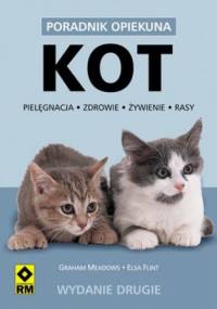 Kot. Poradnik opiekuna - Graham Meadows, Elsa Flint