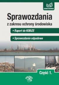 Sprawozdania z zakresu ochrony środowiska Część 1. - Raport do KOBiZE - Sprawozdanie odpadowe - Matysiak Bartłomiej