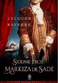 Siódme życie markiza de Sade - Jacques Ravenne