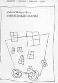 Sarajewskie grafiki - Valeria Skrinjar-Tvrz