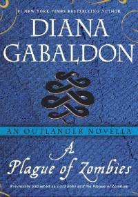 A Plague of Zombies - Diana Gabaldon