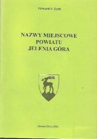 Nazwy miejscowe powiatu Jelenia Góra - Edward Zych