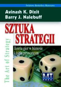 Sztuka strategii - Avinash K. Dixit, Barry J. Nalebuff