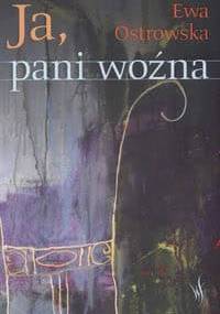 Ja pani woźna - Ewa Maria Ostrowska