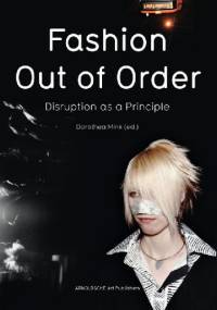 Fashion - Out of Order: Disruption as a Principle